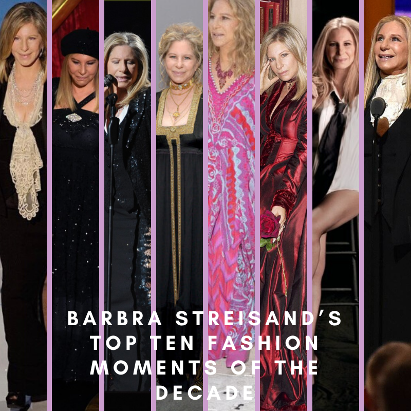 Barbra Streisand’s Top Ten Fashion Moments Of The Decade